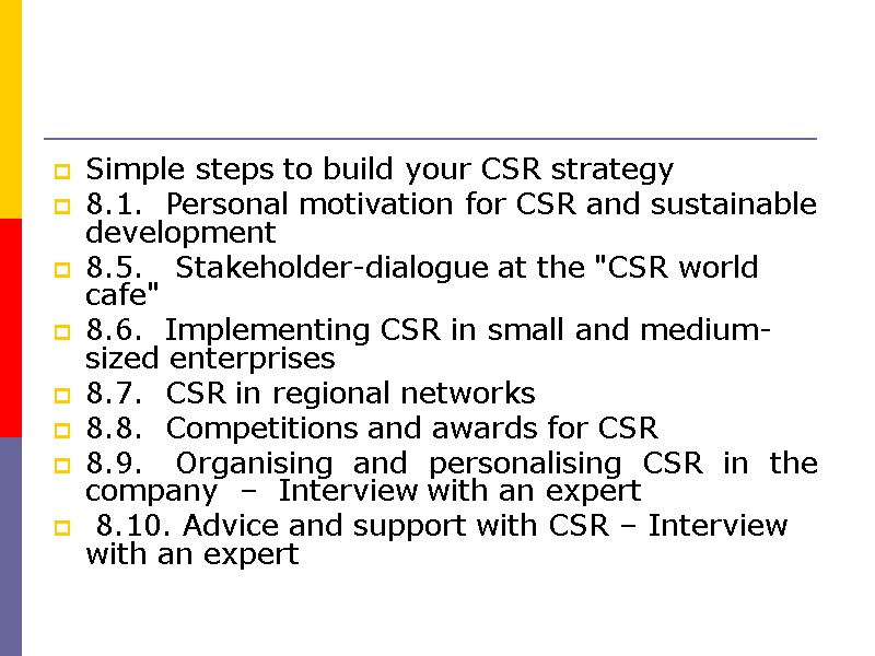 Simple steps to build your CSR strategy  8.1.  Personal motivation for CSR